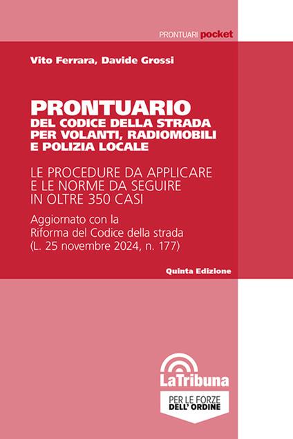 Prontuario del codice della strada per volanti e radiomobili - Davide Grossi,Vito Ferrara - copertina