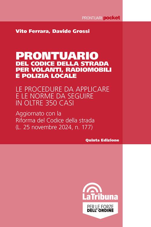 Prontuario del codice della strada per volanti e radiomobili - Davide Grossi,Vito Ferrara - copertina