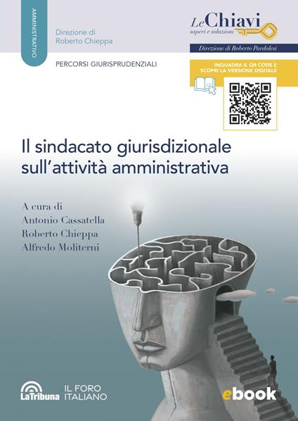 Il sindacato giurisdizionale sull'attività amministrativa - Antonio Cassatella,Roberto Chieppa,Alfredo Moliterni - ebook