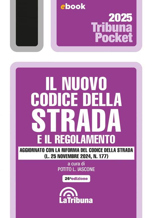 Il nuovo codice della strada e il regolamento 2025 - Potito L. Iascone - ebook