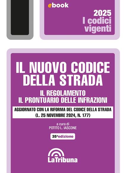 Il nuovo codice della strada. Il regolamento. Il prontuario delle infrazioni - Potito L. Iascone - ebook