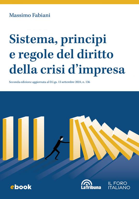 Sistema, principi e regole del diritto della crisi d'impresa. Ediz. ampliata - Massimo Fabiani - ebook