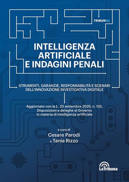 Intelligenza artificiale e indagini penali - Cesare Parodi,Tania Rizzo - copertina