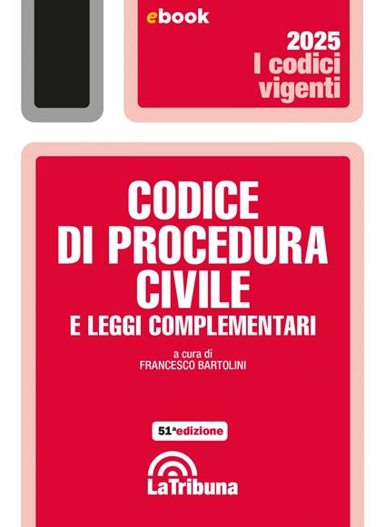 Codice di procedura civile e leggi complementari - Francesco Bartolini - ebook