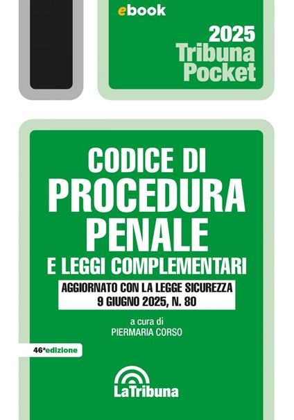 Codice penale e di procedura penale e leggi complementari. Aggiornato con la Legge sicurezza 9 giugno 2025, n. 80 - Luigi Alibrandi,Piermaria Corso - ebook