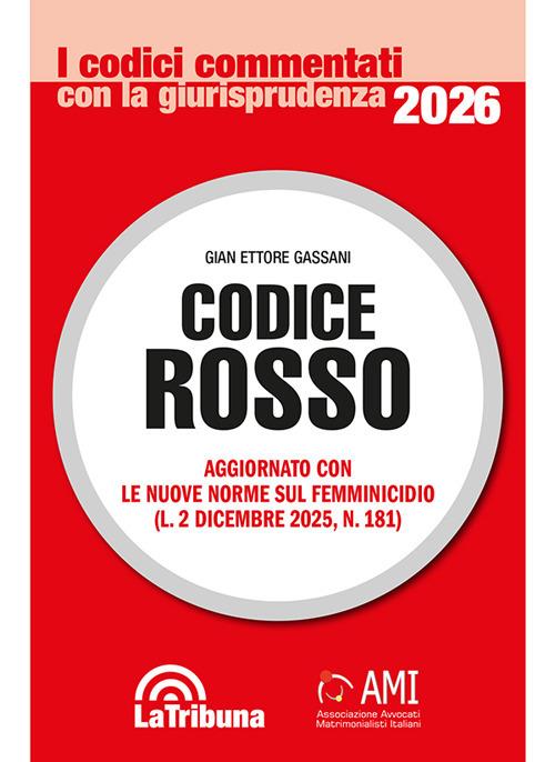 Codice rosso. Aggiornato con le nuove norme sul femminicidio (L. 2 dicembre 2025, n. 181) - copertina