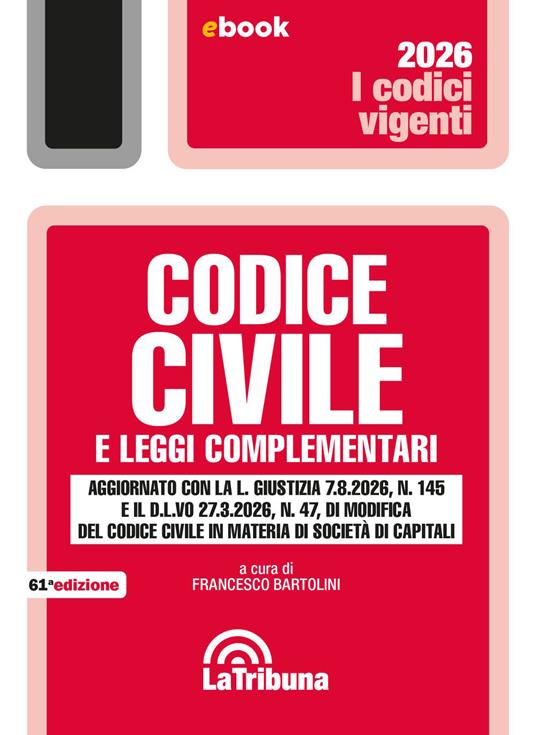 Codice civile e leggi complementari. 2ª ediz. 2026 - Francesco Bartolini - ebook