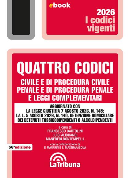 Quattro codici. Civile e di procedura civile, penale e di procedura penale e leggi complementari - Luigi Alibrandi,Francesco Bartolini,Manfredi Bontempelli - ebook