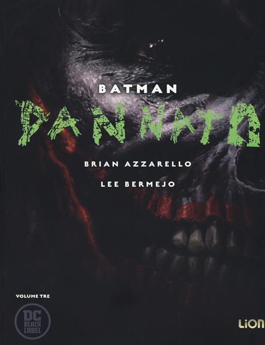 Dannato. Batman. Vol. 3 - Brian Azzarello,Lee Bermejo - copertina