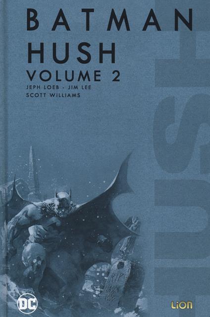 Hush. Batman. Vol. 2 - Jeph Loeb - copertina