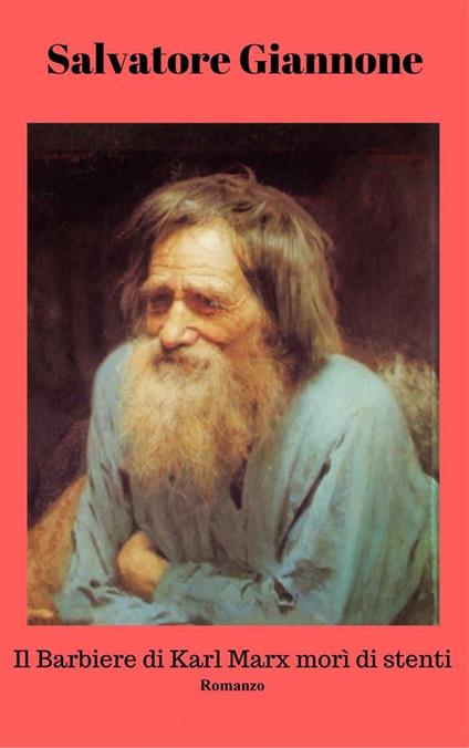 Il barbiere di Karl Marx morì di stenti - Salvatore Giannone - ebook