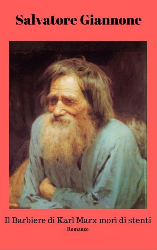 Il barbiere di Karl Marx morì di stenti - Salvatore Giannone - ebook