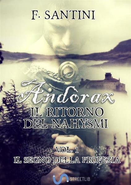 Il Andòrax. Il ritorno del nahysmi. Vol. 1 - F. Santini - ebook