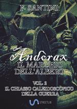 Andòrax. Il marchio dell'albero. Vol. 2: Andòrax. Il marchio dell'albero