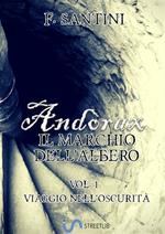 Andòrax. Il marchio dell'albero. Vol. 1: Andòrax. Il marchio dell'albero