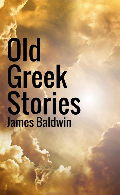 Old Greek stories - James Baldwin - copertina