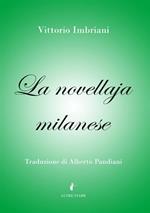 La novellaja milanese. Esempii e panzane lombarde raccolte nel Milanese