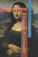 Il viaggio di Leonardo. Il mistero della Gioconda