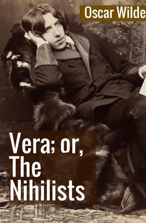 Vera; or, the nihilists - Oscar Wilde - copertina