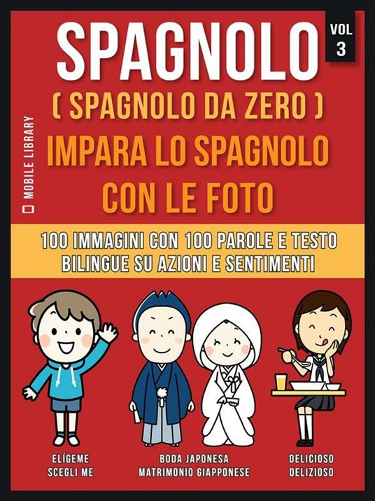 Spagnolo (Spagnolo da zero). Impara lo spagnolo con le foto. Vol. 3 - Mobile Library - ebook
