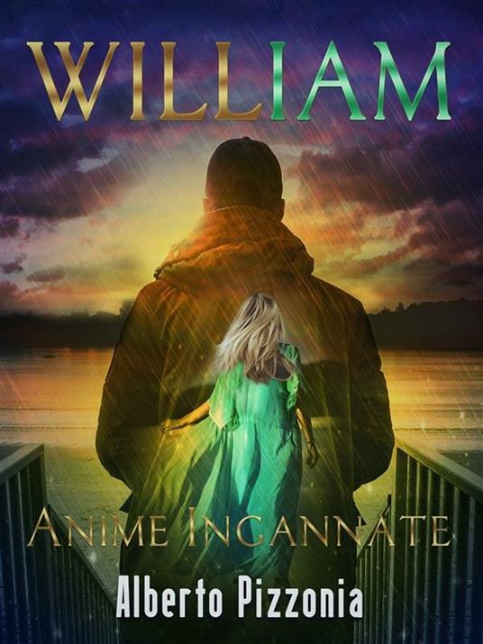 William. Anime ingannate - Alberto Pizzonia - ebook