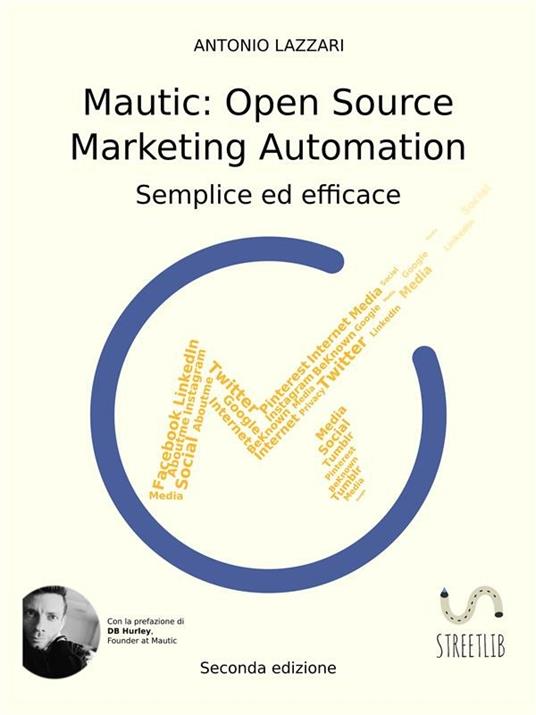 Mautic: open source marketing automation. Semplice ed efficace - Antonio Lazzari - ebook