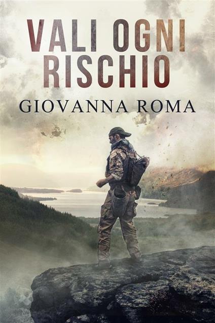 Vali ogni rischio - Giovanna Roma - ebook