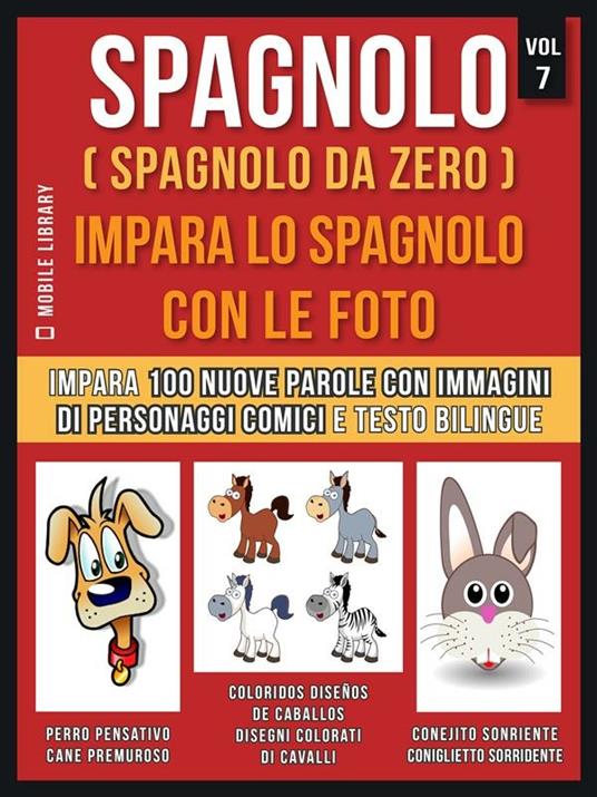 Spagnolo (Spagnolo da zero). Impara lo spagnolo con le foto. Vol. 7 - Mobile Library - ebook