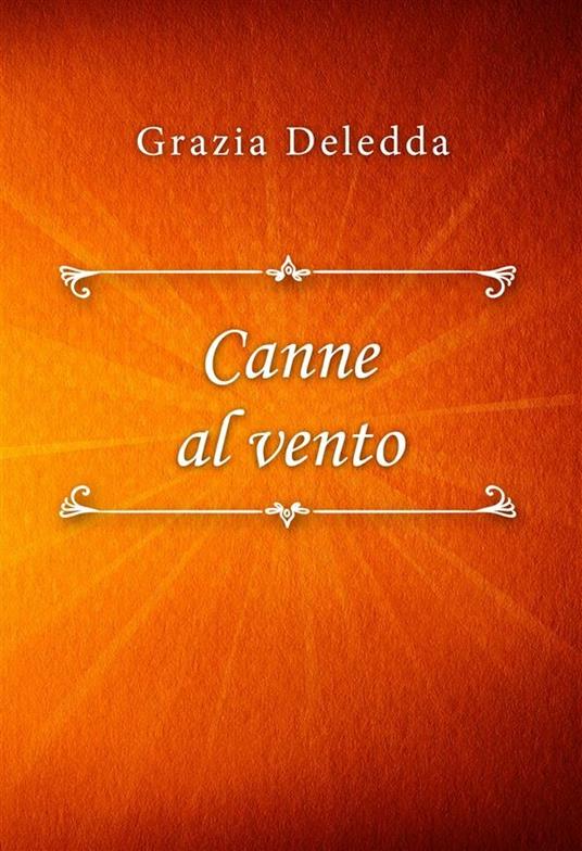 Canne al vento - Grazia Deledda - ebook