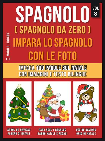 Spagnolo (Spagnolo da zero). Impara lo spagnolo con le foto. Vol. 8 - Mobile Library - ebook