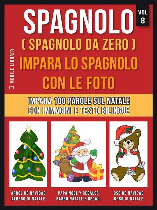 Spagnolo (Spagnolo da zero). Impara lo spagnolo con le foto. Vol. 8 - Mobile Library - ebook