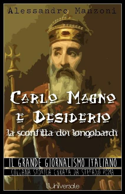 Carlo Magno e Desiderio, la sconfitta dei longobardi - Alessandro Manzoni,Stefano Poma - ebook