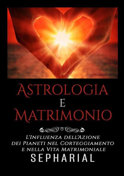 Astrologia e matrimonio - Sepharial - copertina