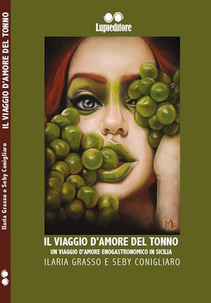 Il viaggio d'amore del tonno. Un viaggio d'amore enogastronomico in Sicilia - Seby Conigliaro,Ilaria Grasso - ebook