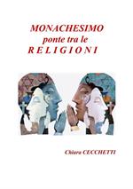 Monachesimo, ponte tra le religioni