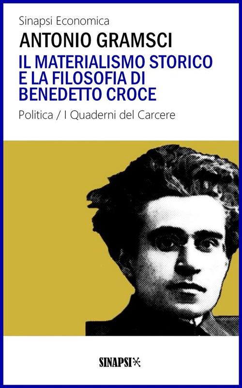 Il materialismo storico e la filosofia di Benedetto Croce - Antonio Gramsci - ebook
