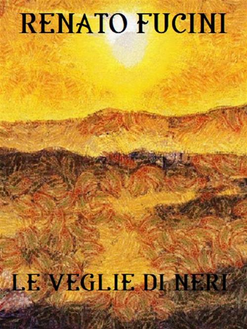 Le veglie di Neri - Renato Fucini - ebook