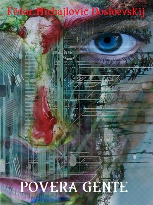 Povera gente - Fëdor Dostoevskij,Christian Kolbe - ebook