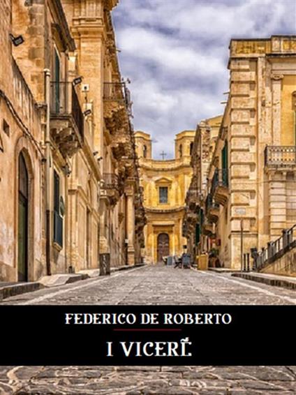 I Viceré - Federico De Roberto - ebook