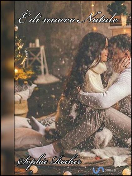 È di nuovo Natale - Sophie Rocher - ebook