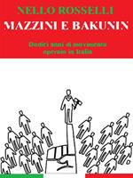 Mazzini e Bakunin. Dodici anni di movimento operaio in Italia (1860-1872)