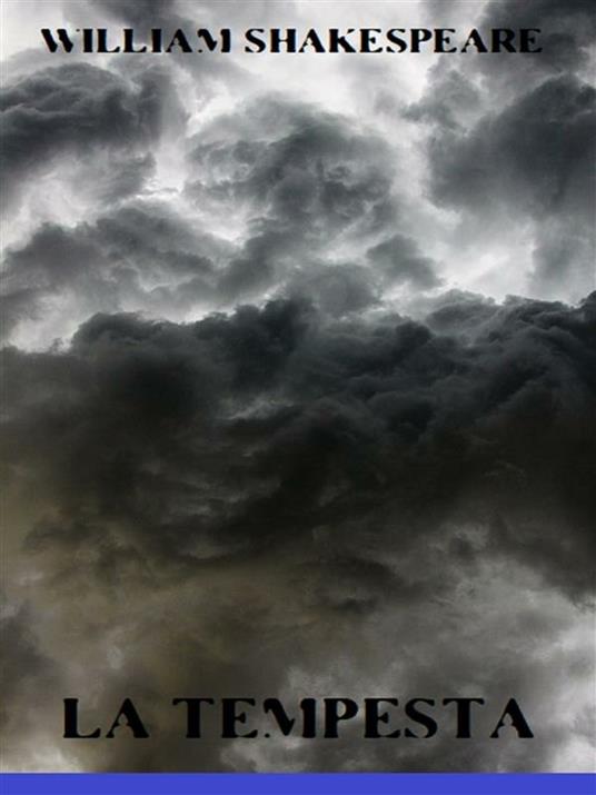 La tempesta. Testo inglese a fronte - William Shakespeare - ebook
