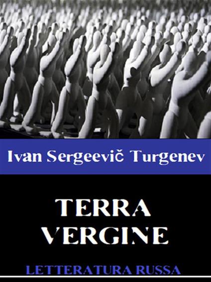 Terra vergine - Ivan Turgenev - ebook