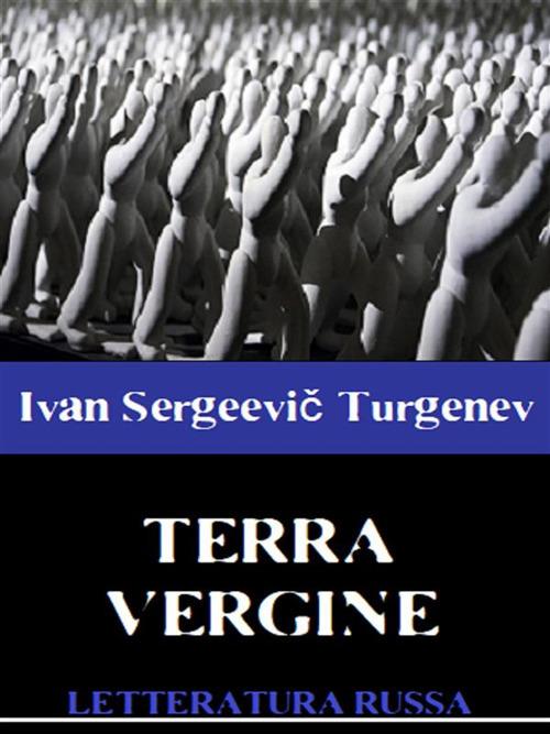 Terra vergine - Ivan Turgenev - ebook