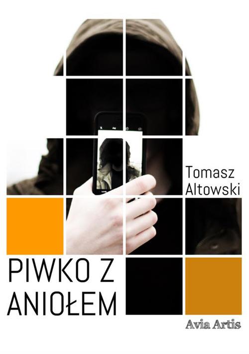 Piwko z aniołem - Tomasz Altowski - copertina