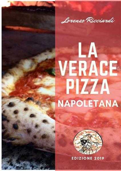 La verace pizza napoletana - Lorenzo Ricciardi - ebook