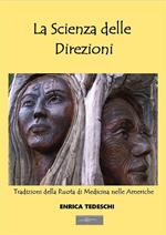 La scienza delle direzioni. Tradizioni della ruota di medicina nelle Americhe
