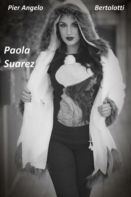 Paola Suarez - Pier Angelo Bertolotti - ebook