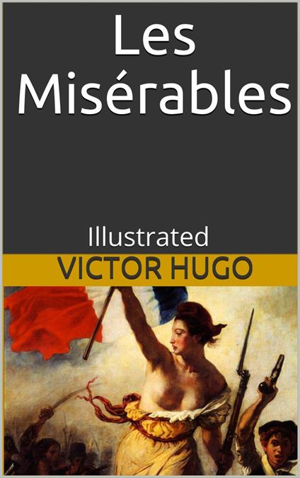 Les Misérables - Illustrated