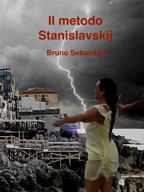 Il metodo Stanislavskij - Bruno Sebastiani - ebook